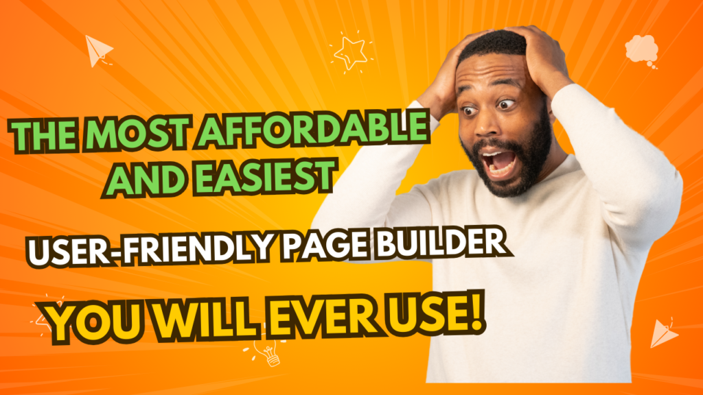 The Most Affordable and Easiest User-Friendly Page Builder You Will Ever Use!